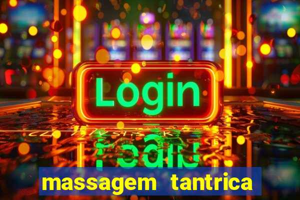 massagem tantrica perto de mim